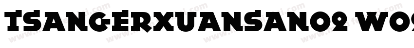 TsangerXuanSan02 W02字体转换